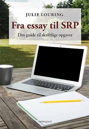 Fra essay til SRP â Din guide til skriftlige opgaver